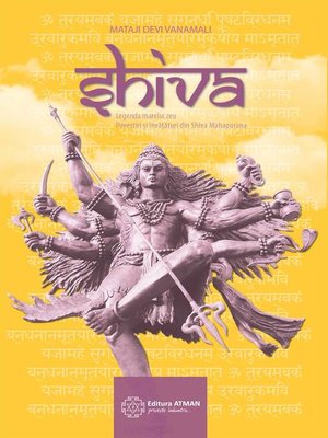 cover image of Shiva. Legenda marelui zeu, povestiri și învățături din Shiva Mahapurana